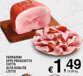 Sigma Ferrarini Effe Prosciutto Cotto Alta Qualità offerta