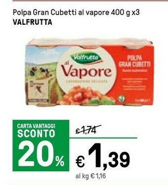 Iper La Grande Valfrutta Polpa Gran Cubetti Al Vapore offerta