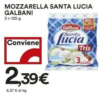 Coop Galbani Tris Di Mozzarella Santa Lucia 375 G(ml) offerta