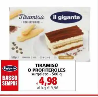 Il Gigante Tiramisù o profiteroles surgelato 500g offerta