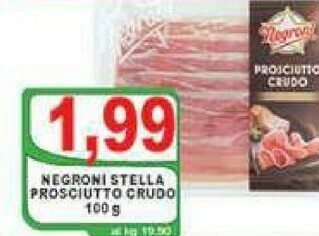 Gros Negroni Prosciutto crudo offerta