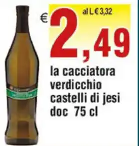 Idromarket La Cacciatora Verdicchio castelli di jesi doc 75cl offerta