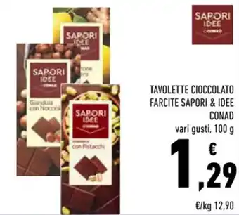 Conad Conad Sapori & Idee Tavolette Cioccolato Farcite Vari Gusti, 100 g offerta