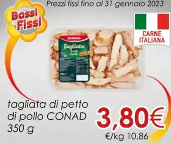 Conad Conad Tagliata di Petto di Pollo 350 g offerta