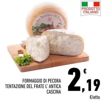 Conad Formaggio di Pecora Tentazione Frate L' Antica Cascina offerta