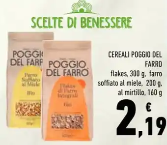 Conad Poggio del Farro Cereali Flakes, 300 g Farro Soffiato Al Miele, 200 g, Al Mirtillo 160 g offerta