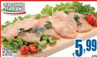 DEM Fesa Di Tacchino A Fette offerta