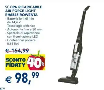 Esselunga Scopa Ricaricabile Air Force Light RH6545 Rowenta Batteria ioni di litio da 14,4 V offerta