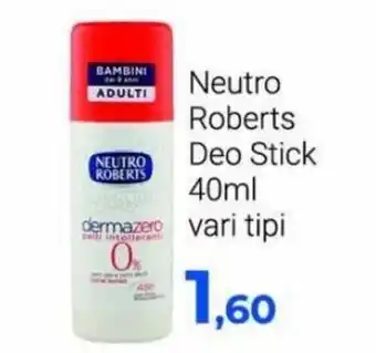 Beauty Si Neutro Roberts Deo Stick 40 ml vari tipi offerta