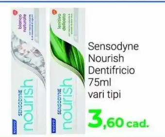 Beauty Si Sensodyne Nourish Dentifricio 75 ml vari tipi offerta
