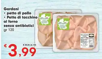 Eurospar Gardani petto di pollo Petto di tacchino al forno senza antibiotici 120 gr offerta