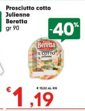 Eurospar Prosciutto cotto Julienne Beretta 90 gr. offerta