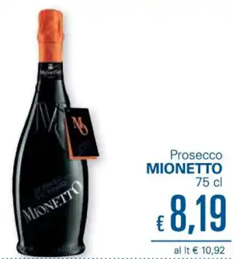 Unes Prosecco Mionetto 75 cl offerta