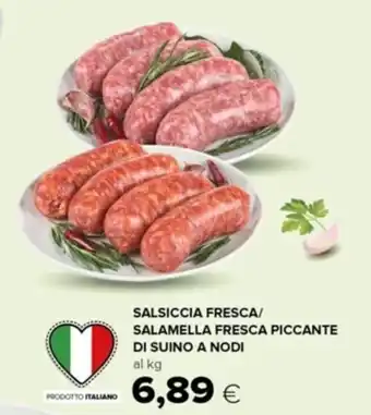 Tigre Salsiccia Fresca/Salamella Fresca Piccante di Suino a Nodi offerta