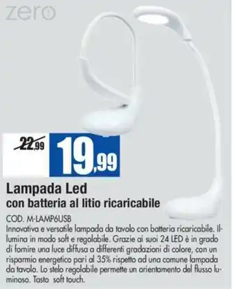 Zero Lampada Led con batteria al litio ricaricabile