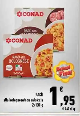 Conad City Ragù Alla bolognese/ con salsiccia 2 x 180 g offerta