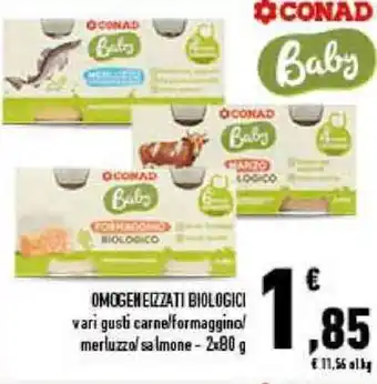Conad City Conad Baby Omogeneizzati Biologici Vari gusti Carne/Formaggino/Merluzzo/Salmone - 2 x 80 g offerta