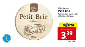 Lidl Chene d'argent Chêne D'Argent - Petit Brie De France 500 G(ml) offerta
