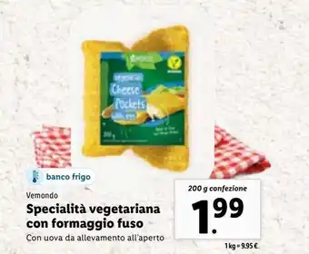 Specialità vegetariana con formaggio fuso
