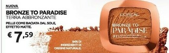 PiùMe L'Oreal Bronze To Paradise Terra Abbronzante offerta