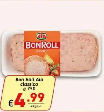 Ipercarni Aia Bon Roll classico 750 g offerta