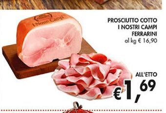 Supermercato Coal Prosciutto cotto i nostri campi ferrarini offerta