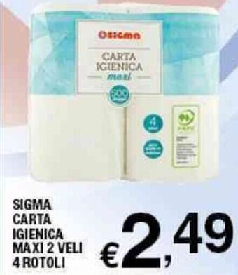 Sigma Sigma Carta Igienica Maxi 2 Veli 4 rotoli offerta