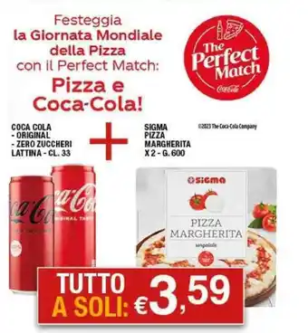 Sigma Coca-Cola original/zero zuccheri lattina - 33 cl. + Sigma Pizza Margherita x 2 - 600 g. offerta