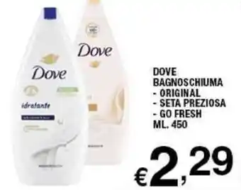 Sigma Dove Bagnoschiuma Original/seta preziosa/go fresh 450 ml. offerta