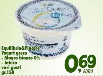Equilibrio & Piacere Yogurt greco Magro bianco 0% /Intero vari gusti 150 gr.