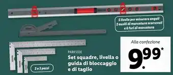 Lidl Parkside Set squadre, livella o guida di bloccaggio e di taglio offerta