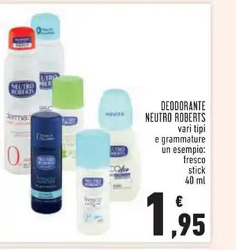 Conad Deodorante Neutro Roberts vari tipi e grammature un esempio: fresco stick 40 ml offerta