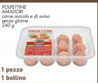 Conad Polpettine Amadori carne avicola e di suino senza glutine 240 g 1 pezzo 1 bollino offerta