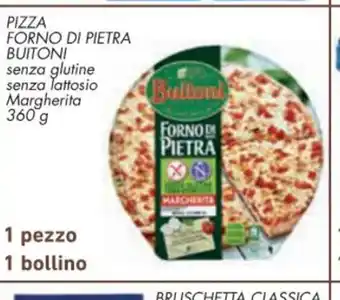 Conad Pizza Forno Di Pietra Buitoni senza glutine senza lattosio Margherita 360 g 1 pezzo 1 bollino offerta