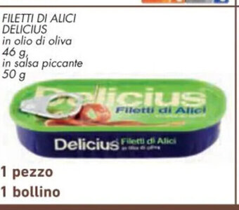Conad Delicius Filetti Di Alici in olio di oliva 46 g, in salsa piccante 50 g 1 pezzo 1 bollino offerta