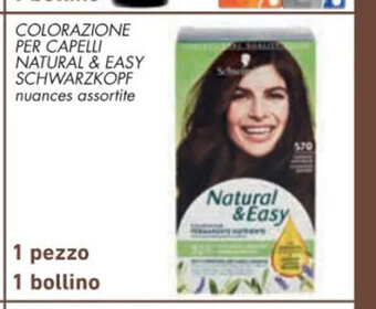 Conad Natural&Easy Colorazione Per Capelli Schwarzkopf nuances assortite 1 pezzo 1 bollino offerta