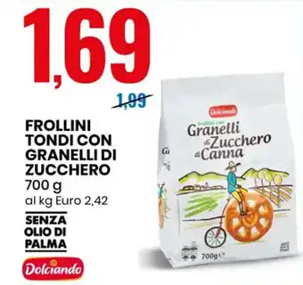 Eurospin Dolciando Frollini Tondi con Granelli di Zucchero 700 g offerta