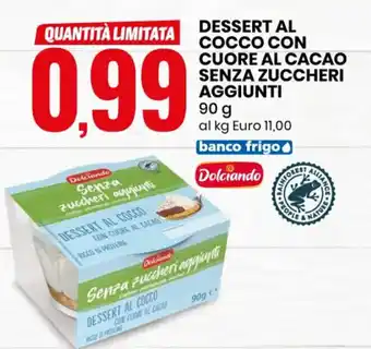 Eurospin Dolciando Dessert Al Cocco con Cuore al Cacao Senza Zuccheri Aggiunti 90 g offerta