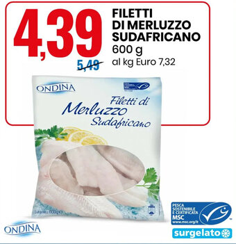 Eurospin Ondina Filetti di Merluzzo Sudafricano 600 g offerta