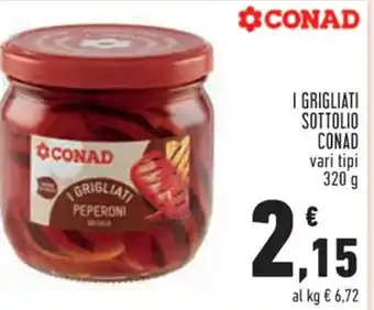 Conad Conad Grigliati Sottolio vari tipi 320 g offerta