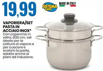 Eurospin Sistema Casa Vaporiera/Set Pasta in Acciaio Inox Ø20 cm offerta