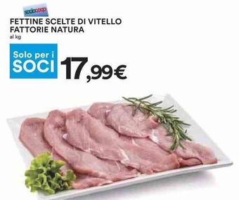 Coop Fattorie Natura Fettine Scelte di Vitello offerta