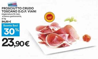 Coop Viani Prosciutto Crudo Toscano D.O.P. 16 mesi offerta