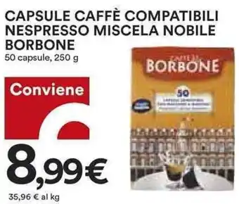 Coop Borbone Capsule Caffè Compatibili Nespresso Miscela Nobile 50 capsules, 250 g offerta