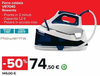 Carrefour Rowenta Ferro caldaia VR7040 offerta