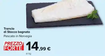 Carrefour Trancio di Stocco bagnato Pescato in Norvegia offerta