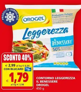 Il Gigante Contorno leggerezza il benessere orogel offerta