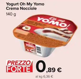 Carrefour Oh my Yomo Crema Nocciole Yogurt 140 g offerta
