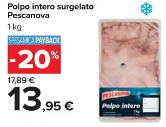Carrefour Pescanova Polpo intero surgelato 1 kg offerta