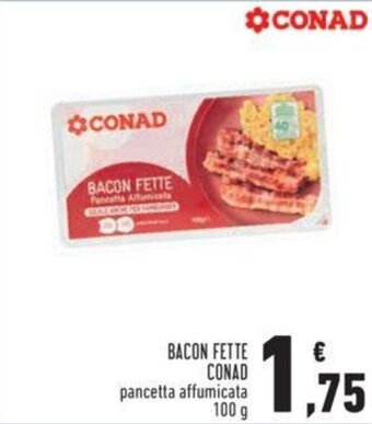 Conad Conad Bacon Fette pancetta affumicata 100 g offerta